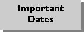 Text Box: ImportantDates
